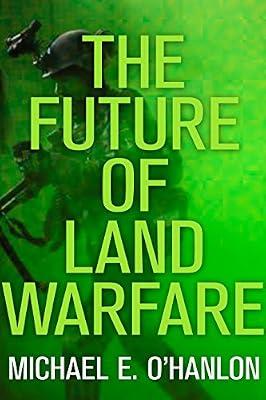 Future of Land Warfare: Operative in the Kremlin (Geopolitics in the 21st Century) by O'Hanlon, Michael E. | Paperback | Political Science
