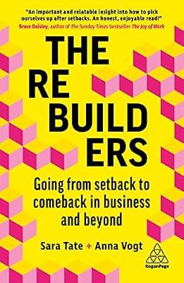 The Rebuilders: Going from Setback to Comeback in Business and Beyond by Vogt, Anna; Tate, Sara | Paperback | Business & Economics
