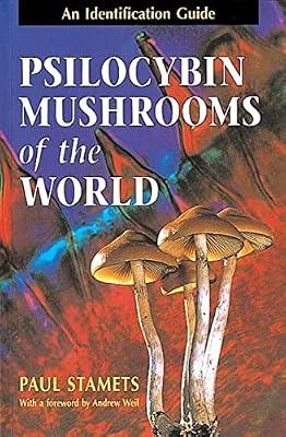 Psilocybin Mushrooms of the World by Paul Stamets | Paperback | Nature