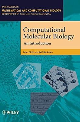 Computational Molecular Biology: An Introduction: 1 (Wiley Series in Mathematical & Computational Biology) by Backofen, Rolf; Clote, Peter | Hardcover | Mathematics