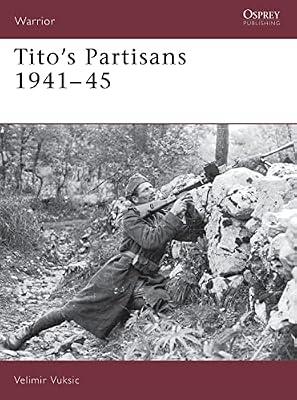 Tito's Partisans 1941-45 by Vuksic, Velimir | Paperback | General & World History