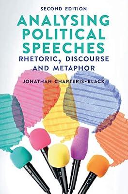 Analysing Political Speeches: Rhetoric, Discourse and Metaphor by Charteris-Black, Jonathan | Paperback | Language Arts & Disciplines