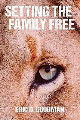 Setting the Family Free by Goodman, Eric D | Paperback | Fiction