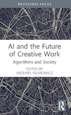 Ai and the Future of Creative Work: Algorithms and Society | Paperback | Social Science