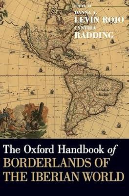 The Oxford Handbook of Borderlands of the Iberian World (Oxford Handbooks) | Hardcover | History Of The Americas