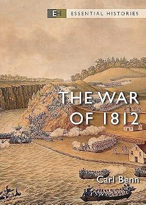 The War of 1812 (Essential Histories) by Benn, Carl | Paperback | History