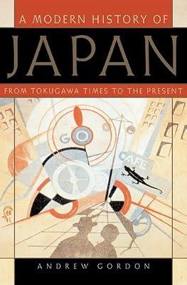 A Modern History of Japan: From Tokugawa Times to the Present by Gordon, Andrew | Hardcover | Asian History
