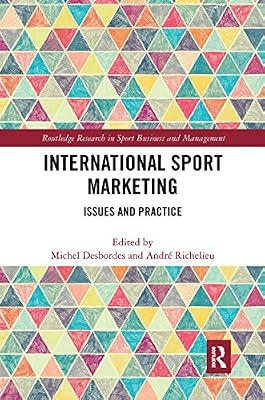 International Sport Marketing: Issues and Practice (Routledge Research in Sport Business and Management) | Paperback | Economics