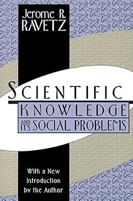 Scientific Knowledge and Its Social Problems by Ravetz, Jerome R. | Paperback | Society And Culture: General