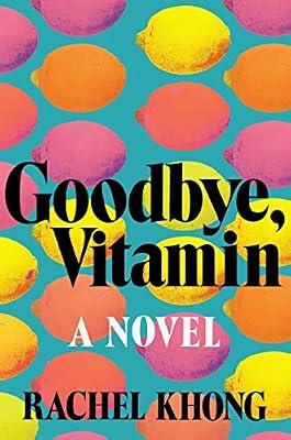 Goodbye, Vitamin by Khong, Rachel | Hardcover | Fiction