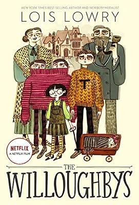 The Willoughbys: A wickedly funny parody from two-time Newbery Medalist Lois Lowry―four scheming Willoughby siblings outwit their beastly, plotting parents by Lowry, Lois | Hardcover | Juvenile Fiction