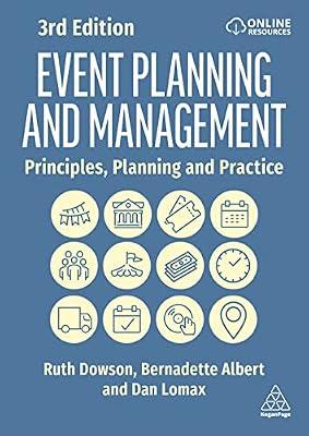 Event Planning and Management: Principles, Planning and Practice by Dowson, Ruth; Lomax, Dan; Albert, Bernadette | Hardcover | Public Relations
