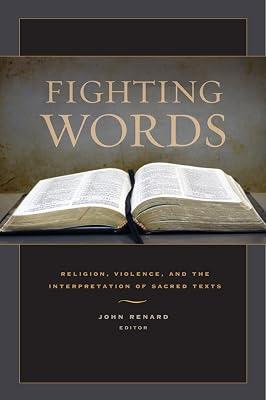 Fighting Words: Religion, Violence, and the Interpretation of Sacred Texts | Paperback | Religion 2