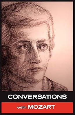 Conversations with Mozart: In His Own Words: No. 6 by Mozart, Wolfgang Amadeus; Parke, Simon | Paperback | Individual Composers & Musicians