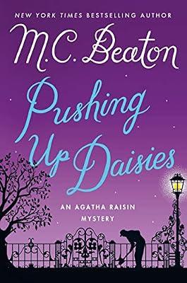 Pushing Up Daisies: An Agatha Raisin Mystery (Agatha Raisin Mysteries, 27) by Beaton, M. C. | Hardcover | Fiction