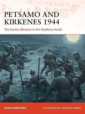 Petsamo and Kirkenes 1944 by Greentree, David | Paperback | History