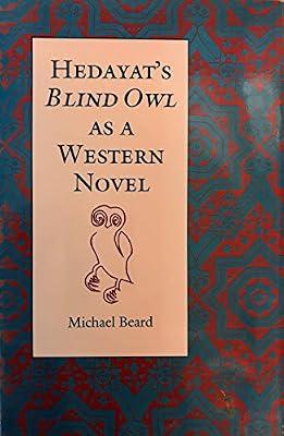 Hedayat′s Blind Owl as a Western Novel (Princeton Legacy Library) by Beard, M | Hardcover | Literary Studies: Fiction