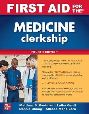 First Aid for the Medicine Clerkship (A & L REVIEW) by Ganti, Latha, M.D.; Kaufman, Matthew S., M.D.; Lora, Alfredo J. Mena, M.D.; Chang, Dennis, M.D. | Paperback | Medical