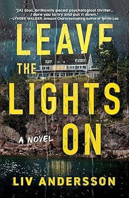 Leave the Lights on: A Novel by Andersson, Liv | Hardcover | Fiction