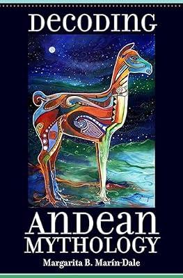 Decoding Andean Mythology by Marín-Dale, Margarita B. | Paperback | Folklore
