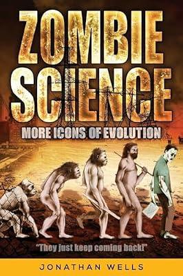 Zombie Science: More Icons of Evolution by Wells, Jonathan | Paperback | Science