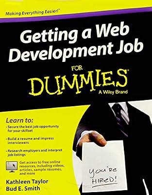 Getting a Web Development Job For Dummies by Taylor, Kathleen; Smith, Bud E. | Paperback | Web Programming