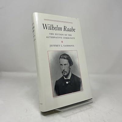 Wilheim Raabe – The Fiction of the Alternative Community (Princeton Legacy Library) by Sammons | Hardcover | Literary Studies: Fiction 2