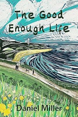 The Good Enough Life by Miller, Daniel | Paperback | Social Science