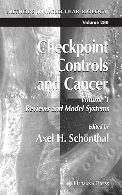 CHECKPOINT CONTROLS AND CANCER: Volume 1: Reviews and Model Systems: 280 (Methods in Molecular Biology) | Hardcover | Oncology 2