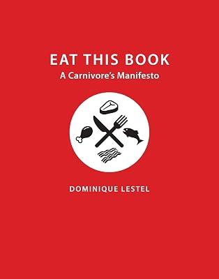 Eat This Book: A Carnivore's Manifesto (Critical Perspectives on Animals: Theory, Culture, Science, and Law) by Lestel, Dominique | Hardcover | Philosophy 2