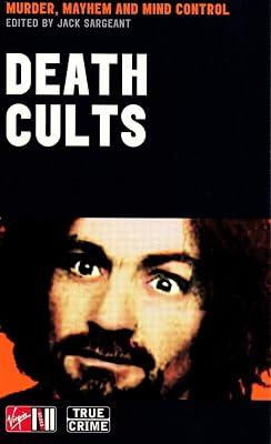 Death Cults (True Crime Series) by Sargeant, Jack | Hardcover | True Crime 2