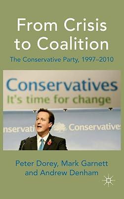 From Crisis to Coalition: The Conservative Party, 1997-2010 by UNKNOWN | Hardcover | History 2