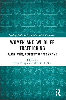 Women and Wildlife Trafficking: Participants, Perpetrators and Victims (Routledge Studies in Conservation and the Environment) | Paperback | Regional 2