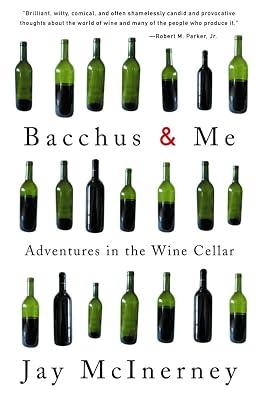 Bacchus & Me: Adventures in the Wine Cellar by McInerney, Jay | Paperback | Cooking 2