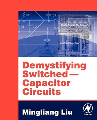 Demystifying Switched Capacitor Circuits by Liu, Mingliang (Michael) | Paperback | Circuits & Components 2