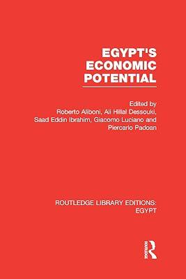 Egypt's Economic Potential (Routledge Library Editions: Egypt) by Aliboni, Roberto | Hardcover | Reference 2
