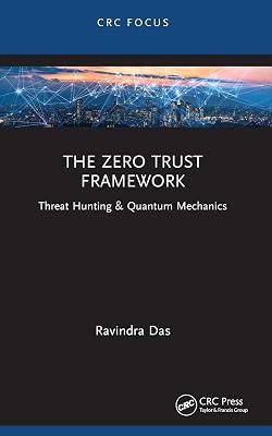 The Zero Trust Framework: Threat Hunting & Quantum Mechanics by Das, Ravindra | Paperback | Network Security 2