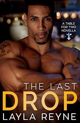 The Last Drop: A Table for Two Novella: 1 by Reyne, Layla | Paperback | Fiction 2
