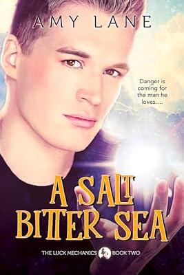 A Salt Bitter Sea: Volume 2 (The Luck Mechanics) by Lane, Amy | Paperback | Romance