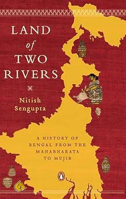 Land of Two Rivers : A History Of Bengal by Sengupta, Nitish | Paperback | History