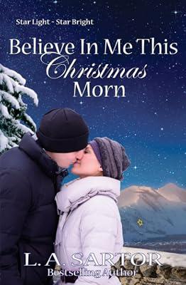 Believe In Me This Christmas Morn: 3 (Star Light- Star Bright) by Sartor, L a | Paperback | Adult & Contemporary Romance 2