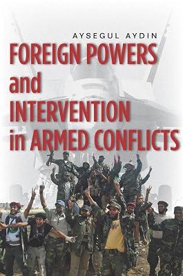 Foreign Powers and Intervention in Armed Conflicts by Aydin, Aysegul | Hardcover | Political Science 2