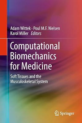 Computational Biomechanics for Medicine: Soft Tissues and the Musculoskeletal System | Hardcover | Medical 2