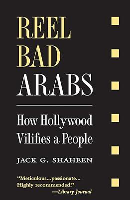 Reel Bad Arabs by Shaheen, Jack G. | Paperback | Performing Arts 2