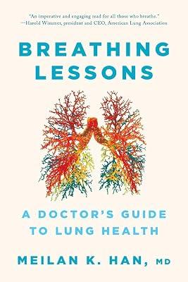 Breathing Lessons: A Doctor's Guide to Lung Health by Han, Meilan K., M.d. | Paperback | Health & Fitness 2