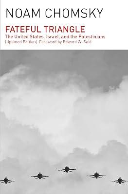 The Fateful Triangle: The United States, Israel, and the Palestinians by Chomsky, Noam | Paperback | Political Science 2