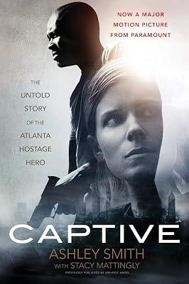 Captive: The Untold Story of the Atlanta Hostage Hero by Smith, Ashley; Mattingly, Stacy | Paperback | Biography & Autobiography: Memoirs 2