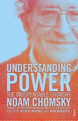 Understanding Power: The Indispensable Chomsky by Chomsky, Noam | Paperback | Political Science & Theory