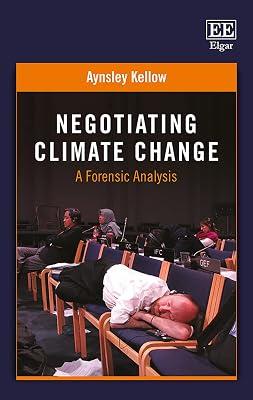 Negotiating Climate Change: A Forensic Analysis by Kellow, Aynsley | Hardcover | Political Science 2