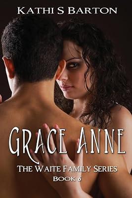 Grace Anne: The Waite Family Series: 6 by Barton, Kathi S | Paperback | Fiction 2